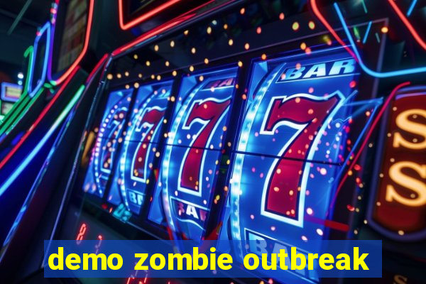 demo zombie outbreak